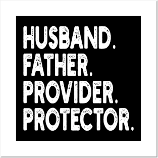 husband father provider protector Posters and Art